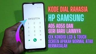 Kode Dial Rahasia HP Samsung A05 A05s Dan Seri Terbaru Lainnya - Cek Kondisi LCD Dan Touch Screen