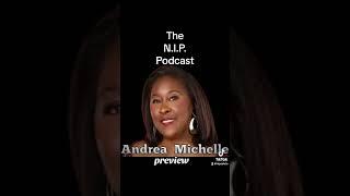 ️THE N.I.P. PODCAST: Andrea Michelle Macklin Interview preview #nipsalute #andreamichellemacklin