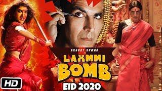 Laxmi Bomb Movie Official | Release Date Announce | Eid 2020 | Akshay Kumar, Kiara Advani