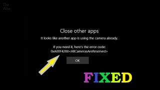 0xa00f4288 All Cameras Are Reserved error on Windows 11 fix!