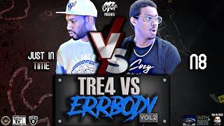 N8 vs Just In Time | Tre4 vs ERRBODY Vol2 | Presented By: OTG & 3BL