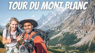 HIKING TOUR DU MONT BLANC | Hiking to Italy!  (Day 6)