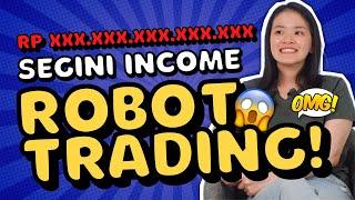 INCOME ROBOT TRADING, TERNYATA SEGINI...