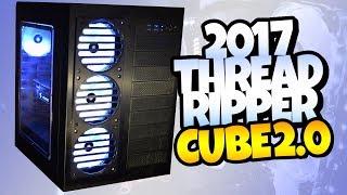 Cube 2.0 - Threadripper - Editing/Streaming/Gaming Computer 2017