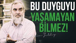 BU DUYGUYU YAŞAMAYAN BİLMEZ! | Nureddin Yıldız