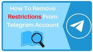 ITS WORKED () : HOW TO REMOVE RESTRICTION/ LIMITATIONS FROM TELEGRAM ACCOUNT + VERIFIED