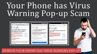 Your Phone has Virus Warning Scam - Explained | How to Remove it?