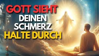 Gott sieht deinen Schmerz und hört dein Weinen, warte auf Gott (Christliche Motivation)