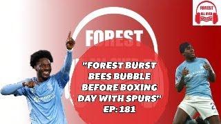 FOREST BURST BEES BUBBLE BEFORE BOXING DAY WITH SPURS | NOTTINGHAM FOREST ALL OVER | EPISODE 181