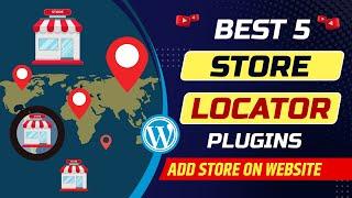 5 Best Store Locator Plugins For Wordpress Website | Add A Store On Your Website