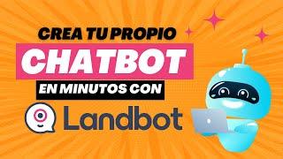 ¡Crea tu propio chatbot en minutos! Tutorial de Landbot GRATIS sin necesidad de programar #chatbot