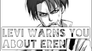 Levi Warns You About Liking Eren