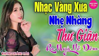 LK Nhạc Vàng Bất Hủ GÂY NGHIỆN 25-9 Mở Nhẹ Nhàng Bolero Sến Xưa Đảm Bảo THƯ GIÃN Quên Hết Mệt Mỏi