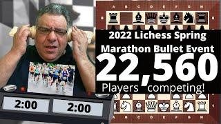 Chess Bullet Marathon Event! || Lichess 2022 Spring Marathon