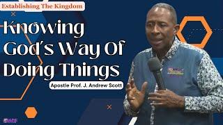 Knowing God's Way Of Doing Things - Apostle Andrew Scott