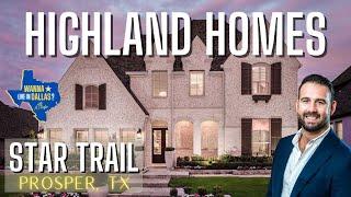 PROSPER TEXAS LUXURY HOME TOUR 2023 | STAR TRAIL PROSPER TEXAS | HIGHLAND HOMES