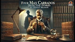 ️‍️ Four Max Carrados Detective Stories ️‍️ | A Blind Detective’s Brilliant Cases!