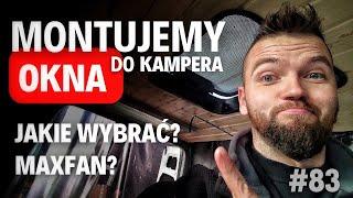 #83 Jak zamontować okno w kamperze  A może Maxfan  Budujemy kampery!