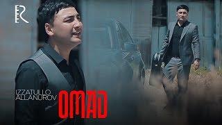 Izzatullo Allanurov - Omad | Иззатулло Аллануров - Омад #UydaQoling