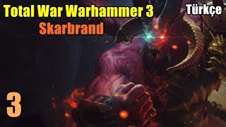 Bol Bol Ganimet Düşürdük - Total War Warhammer 3 Skarbrand Türkçe # 3