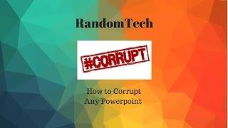 How to Corrupt Any File!