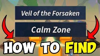 HOW TO FIND CALM ZONE AND VEIL OF FORSAKEN IN FISCH?? [Full Guide & Location]