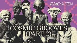 COSMIC GROOVES (Part 2) - A Funky, Disco & House Grooves MIX from Outer Space