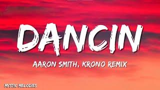 Aaron Smith - Dancin (KRONO Remix) (Lyrics)