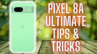 Google Pixel 8a Ultimate Tips and Tricks