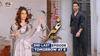 Ghair 2nd Last Episode | Promo | Tomorrow at 8:00 PM | ARY Digital Drama