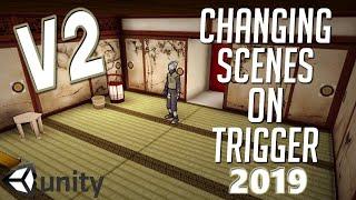 Unity 5 - Changing Scenes Using a Trigger 2019 (V2)