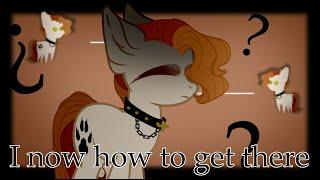 Pony meme - I now how to get there