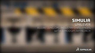 Unilever: Addressing CPG Industry Challenges with a Modeling and Simulation (MODSIM) Approach