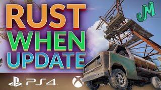 When is our Next update  Rust Console  PS4, XBOX