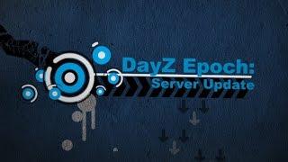 DayZ Epoch Tutorials: How to Update DayZ Epoch Server