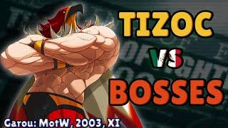 Tizoc vs Bosses