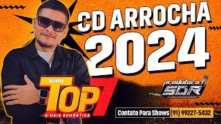 BANDA TOP 7 - ARROCHA SETEMBRO 2024 (Super Dj Ronaldo)