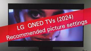 LG 2024 QNED TVs - recommended picture settings