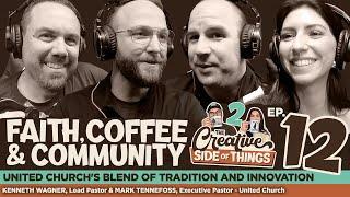 Season 2 - Ep12 - Faith, Coffee, and Community with Special Guests Kenneth Wagner and Mark Tennefoss