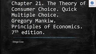 Chapter 21  Quick Multiple Choice. The Theory of Consumer Choice.