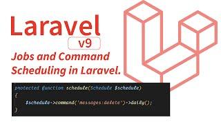 Laravel Jobs, Commands and Scheduling | Laravel 9 | Laravel 2022