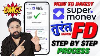 How to Invest in Super.money FD & Use Super.money App | Complete FD Process Guide