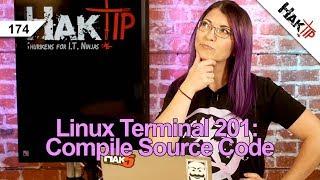 How to Compile Source Code: Linux Terminal 201 - HakTip 174