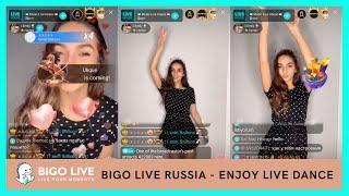 BIGO LIVE Russia - Enjoy Live Dance