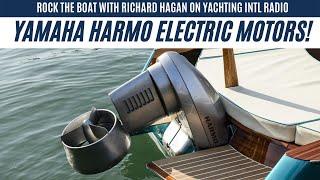 Rock the Boat: New Yamaha Harmo electric outboard motors!