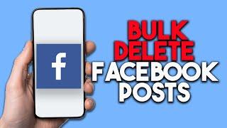 How To Bulk Delete Facebook Posts   (Full 2024 Guide)