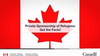 Private Sponsorship of Refugees: Get the Facts!