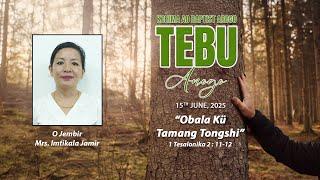 KABA 15th June | Tebu Anogo | O Jembir Mrs. Imtikala Jamir