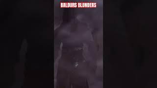 Baldurs Blunders pt2