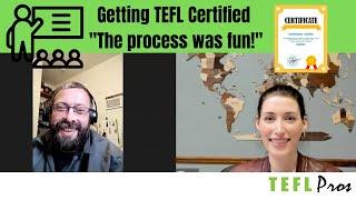 "The process was fun!" | TEFLPros Graduate Interview